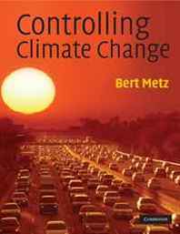 Bert Metz Controlling Climate Change 