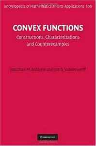 Jonathan M. Borwein, Jon D. Vanderwerff Convex Functions: Constructions, Characterizations and Counterexamples (Encyclopedia of Mathematics and its Applications) 