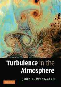 John C. Wyngaard Turbulence in the Atmosphere 