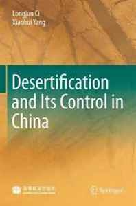Longjun Ci, Xiaohui Yang Desertification and Its Control in China 