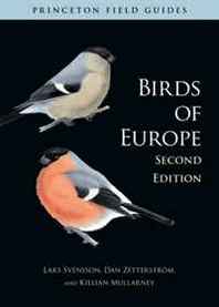 Lars Svensson, Dan Zetterstrom, Killian Mullarney Birds of Europe: Second Edition (Princeton Field Guides) 