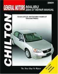 Rob Maddox General Motors Malibu: 2004 through 2007 (Chilton's Total Car Care Repair Manuals) 