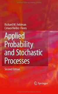 Richard M. Feldman, Ciriaco Valdez-Flores Applied Probability and Stochastic Processes 