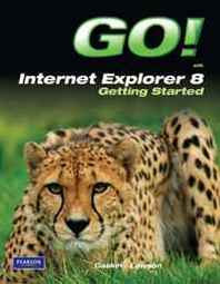 Shelley Gaskin, Rebecca Lawson GO! with Internet Explorer 8 Getting Started 