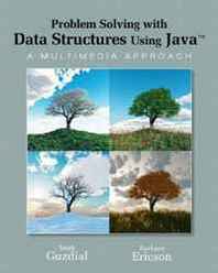 Mark J. Guzdial, Barbara Ericson Problem Solving with Data Structures Using Java: A Multimedia Approach 