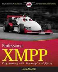 Jack Moffitt Professional XMPP Programming with JavaScript and jQuery (Wrox Programmer to Programmer) 