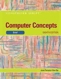 June Jamrich Parsons, Dan Oja Computer Concepts: Illustrated Brief 
