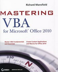 Richard Mansfield Mastering VBA for Microsoft Office 2010 