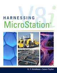 G.V. Krishnan, James Taylor Harnessing MicroStation V8I 