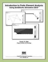 Randy Shih Introduction to Finite Element Analysis Using SolidWorks Simulation 2010 