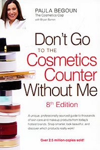 Paula Begoun, Bryan Barron Don't Go to the Cosmetics Counter Without Me 