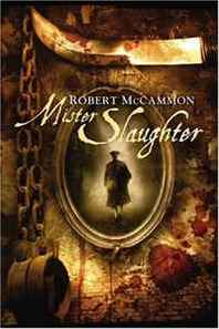 Robert McCammon Mister Slaughter 