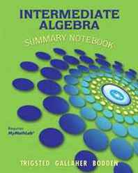 Kirk Trigsted, Randall Gallaher, Kevin Bodden Summary Notebook for Intermediate Algebra 