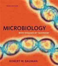 Robert W. Bauman Microbiology with Diseases by Taxonomy with MasteringMicrobiology (3rd Edition) 