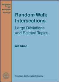 Xia Chen Random Walk Intersections: Large Deviations and Related Topics (Mathematical Surveys and Monographs) 