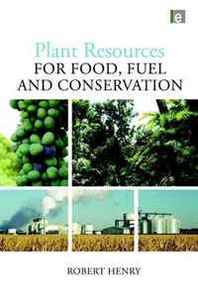 Robert J. Henry Plant Resources for Food, Fuel and Conservation 