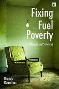 Brenda Boardman Fixing Fuel Poverty: Challenges and Solutions 