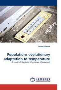 Arnas Palaima Populations evolutionary adaptation to temperature: A study of Daphnia (Crustacea: Cladocera) 