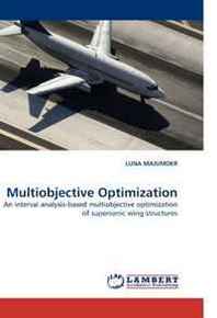 LUNA MAJUMDER Multiobjective Optimization: An interval analysis-based multiobjective optimization of supersonic wing structures 