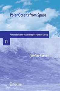 Josefino Comiso Polar Oceans from Space (Atmospheric and Oceanographic Sciences Library) 