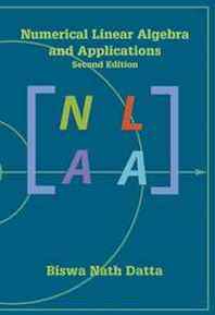 Biswa Nath Datta Numerical Linear Algebra and Applications, Second Edition 