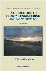 J. William Kamphuis Introduction to Coastal Engineering and Management (Advanced Series on Ocean Engineering) 