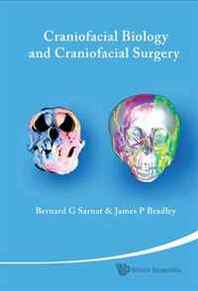 Bernard G Sarnat, James P. Bradley Essays on Craniofacial Biology and Craniofacial Surgery 