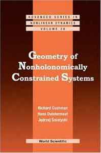 Richard H. Cushman, Jedrzej Sniatycki Geometry of Nonholonomically Constrained Systems (Nonlinear Dynamics) 