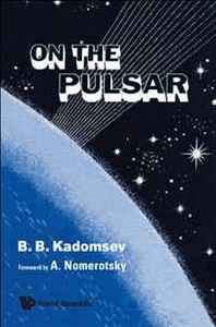 B. B. Kadomsev On the Pulsar 