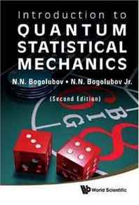 N. N. Bogolubov, N. N., Jr. Bogolubov Introduction to Quantum Statistical Mechanics 
