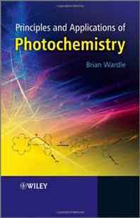 Brian Wardle Principles and Applications of Photochemistry 