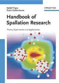 Detlef Filges, Frank Goldenbaum Handbook of Spallation Research: Theory, Experiments and Applications 