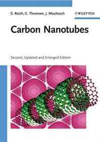 Stephanie Reich, Christian Thomsen, Janina Maultzsch Carbon Nanotubes: An Introduction to the Basic Concepts and Physical Properties 