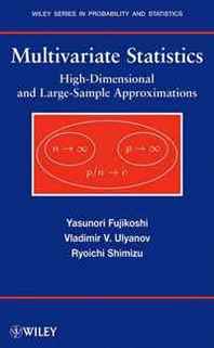 Yasunori Fujikoshi, Vladimir V. Ulyanov, Ryoichi Shimizu Multivariate Statistics: High-Dimensional and Large-Sample Approximations (Wiley Series in Probability and Statistics) 