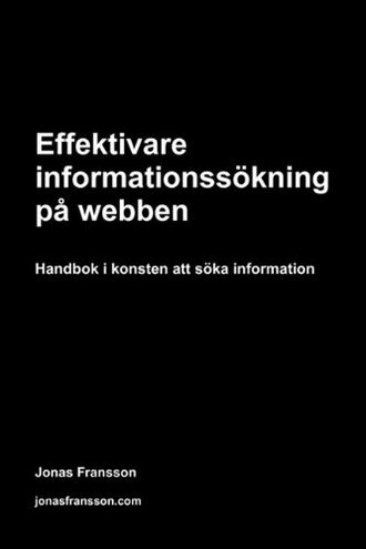 Jonas Fransson Effektivare informationssokning pa webben (Swedish Edition) 