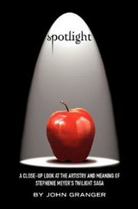 John Granger Spotlight: A Close-Up Look at the Artistry and Meaning of Stephenie Meyer's Twilight Saga 