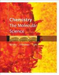 John W. Moore, Conrad L. Stanitski, Peter C. Jurs Study Guide for Moore/Stanitski/Jurs' Chemistry: The Molecular Science, 4th 