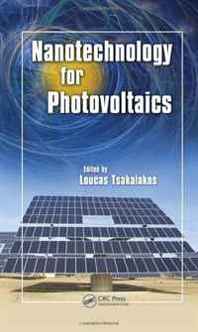 Loucas Tsakalakos Nanotechnology for Photovoltaics 