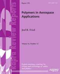 Joel R. Fried Polymers in Aerospace Applications 