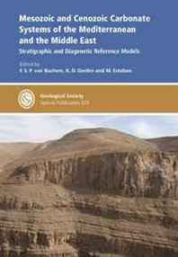 F. S. P. van Buchem, K. D. Gerdes, M. Esteban Mesozoic and Cenozoic Carbonate Systems of the Mediterranean and the Middle East: Stratigraphic and diagenetic reference models - Special Publication 329 (Geological Society Special Publication) 