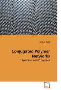 Akshay Kokil Conjugated Polymer Networks: Synthesis and Properties 