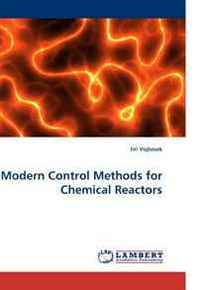 Jiri Vojtesek Modern Control Methods for Chemical Reactors 