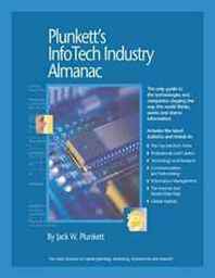 Jack W. Plunkett Plunkett's Infotech Industry Almanac 2010: The Only Comprehensive Guide to InfoTech Companies And Trends 