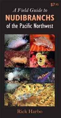Rick M. Harbo A Field Guide to Nudibranchs of the Pacific Northwest 