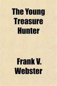 Frank V. Webster The Young Treasure Hunter 