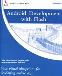 Julian Dolce Android Development with Flash: Your Visual Blueprint for Developing Mobile Apps 