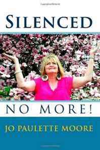 Jo Paulette Moore Silenced No More! 