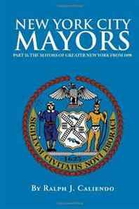 Ralph J. Caliendo NEW York City Mayors 