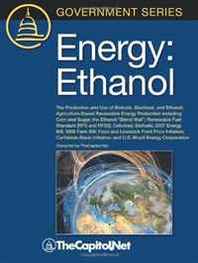 Brent Yacobucci, Randy Schnepf Energy: Ethanol: The Production and Use of Biofuels, Biodiesel, and Ethanol, Agriculture-Based Renewable Energy Production Including Corn and Sugar, The ... Cellulosic Biofuels, 2007 Energy Bill, 2 