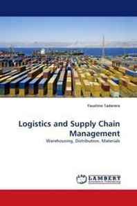 Faustino Taderera Logistics and Supply Chain Management: Warehousing, Distribution, Materials 